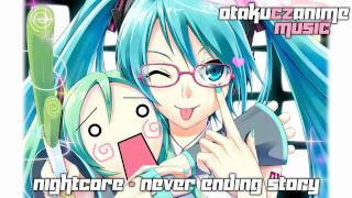 Nightcore  Never Ending Story [upl. by Oiramad]