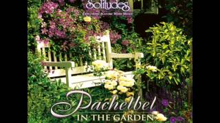 Pachelbel in the Garden relaxing music sounds of nature [upl. by Eidualc]