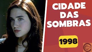 Curiosidades sobre Cidade das Sombras  1998 [upl. by Kronick]