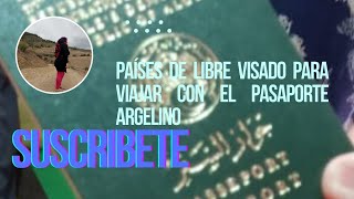 Países de libre visado a dónde se puede viajar con el pasaporte argelino [upl. by Avram530]