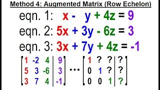 Algebra  Ch 35 Systems of of Linear Eq in 3 Variables 10 of 25 Method 4 Augmented Matrix [upl. by Eidnahs]