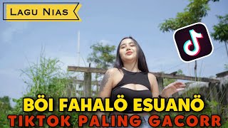 LAGU NIAS TERUPDATE ‼️ BOI FAHALO ESUANO  DJ NIAS FULL BASS DROP ABIS [upl. by Lartnom]