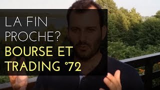 La FIN est proche  Analyse BOURSE et TRADING 72 [upl. by Packer]