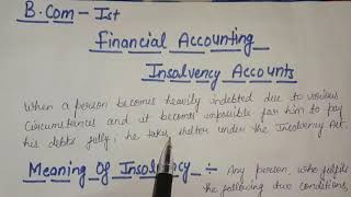 Insolvency Account 1 Insolvency Accounts Bcom 1st Year  Theory Of Insolvency Account [upl. by Hewart]