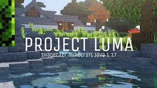 Project LumaShader for Minecraft Java 117 [upl. by Antipas353]