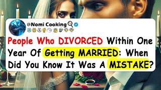 People Who DIVORCED Within One Year Of Getting MARRIED When Did You Know It Was A MISTAKE [upl. by Marcy]