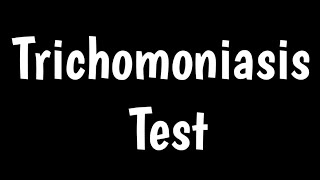 Trichomoniasis Test  Diagnosis Of Trichomoniasis [upl. by Noxas]