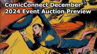 ComicConnect December 2024 Event Auction Preview [upl. by Legnaros]