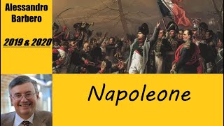 Napoleone raccontato in tre atti  di Alessandro Barbero 20192020 [upl. by Adnertal124]