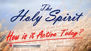 The Holy Spirit – How is It Active Today [upl. by Annola]