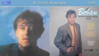 Boban Zdravkovic  Ni vino mi ne pomaze  Audio 1990 [upl. by Ragland]