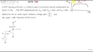 GATE 1999 ECE Midband Voltage gain and Upper cutoff frequency of Common Source JFET Amplifier [upl. by Snahc]