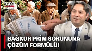 BAĞKUR’da İhya ve Prim Sorununun Çözümü Ne İsa Karakaş TGRT Haber’de Açıkladı [upl. by Fondea404]