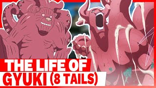 THE LIFE OF GYUKI  THE EIGHTTAILS NARUTO [upl. by Josephson426]