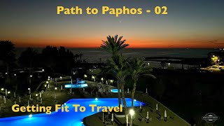 Fit To Travel  Path To Paphos 02 [upl. by Renato690]