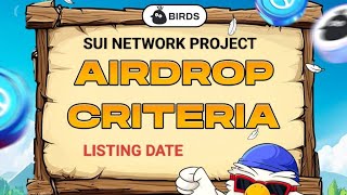 Birds Airdrop Eligibility Criteria  Birds Listing Announced  Birds Sui Network Big Project [upl. by Aikcir]