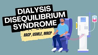 Dialysis Disequilibrium Syndrome  Learn Renal for the Written Exam [upl. by Daniell]