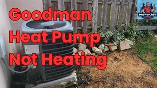 Goodman Heat Pump Not Heating  Heat Pumps [upl. by Naujuj118]