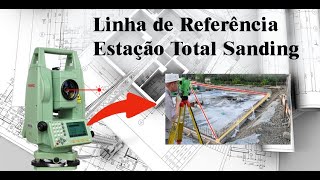 Linha de Referência Estação Total Sanding [upl. by Tia503]