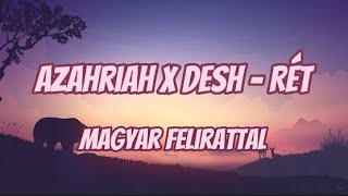 Azahriah x Desh  RÉT  Magyar Felirattal [upl. by Fairfield]