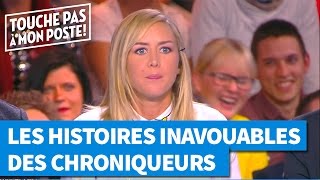 Les histoires inavouables des chroniqueurs de TPMP [upl. by Nosbig]