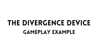 The Divergence Device Card Game for 2 Players Gameplay Example [upl. by Eilema]