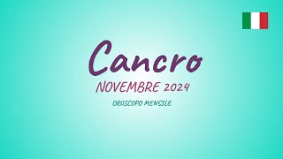 CANCRO  NOVEMBRE 2024 oroscopomensile oroscopo previsioni novembre2024 cancro [upl. by Ahoufe]