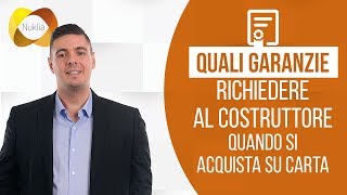 Quali garanzie richiedere al costruttore quando si acquista una casa su carta [upl. by Eul]