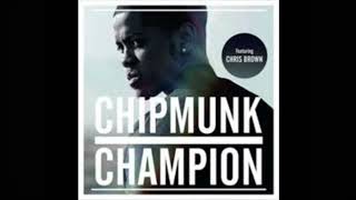 Chipmunk Champion Ft Chris Brown High Pitched [upl. by Vaughan]