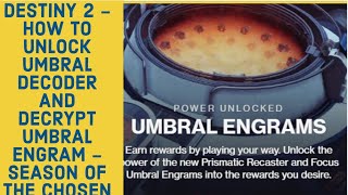 DESTINY 2  HOW TO UNLOCK UMBRAL DECODER AND DECRYPT UMBRAL ENGRAM  SEASON OF THE CHOSEN [upl. by Aerbua]