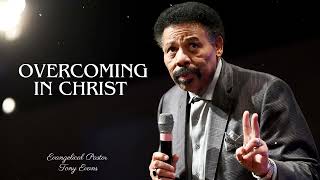 Overcoming in Christ  Evangelical Pastor Tony Evans [upl. by Haliehs967]