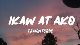 TJ Monterde  Ikaw at Ako Lyrics [upl. by Aibara]