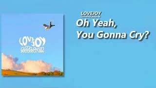 Oh Yeah You Gonna Cry  Lovejoy Sub Español [upl. by Niwre]