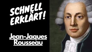 Schnell Erklärt JeanJacques Rousseau [upl. by Aisan156]