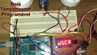 Relé Temporizador Programável com Arduino Projeto JUCA [upl. by Sibel]