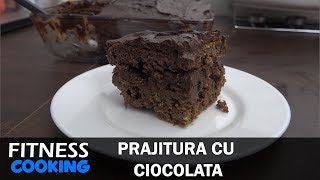 Prajitura cu Proteine si Ciocolata  Fitness Cooking [upl. by Ynoffit381]