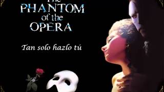 El Fantasma de la Opera  Tan solo hazlo tú [upl. by Nirrol]