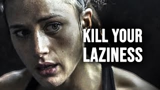 KILL YOUR LAZINESS  Motivational Speech [upl. by Eehsar]