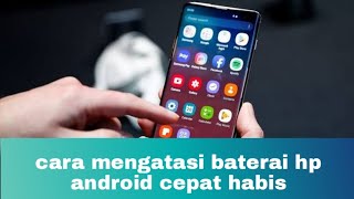 cara mengatasi baterai hp android cepat habis [upl. by Atteuqcaj]