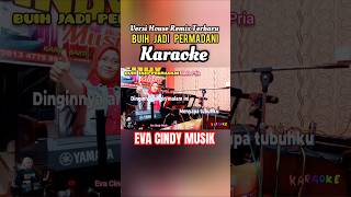 BUIH JADI PERMADANI evacindymusik karaoke shorts [upl. by Tobey]