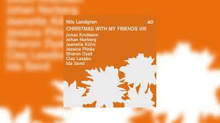 Nils Landgren Christmas with my Friends VIII Full Album [upl. by Eiluj167]