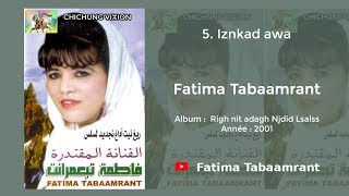 Fatima Tabaamrant  Iznkad awa  2001 فاطمة تبعمرانت [upl. by Hales]