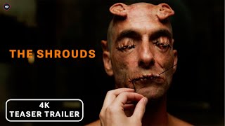 THE SHROUDS  Teaser Trailer NEW 2024 4k Cinema Trailer [upl. by Cheshire]