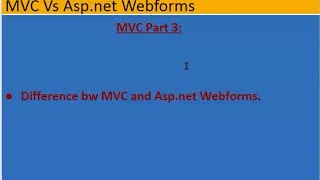 MVC Part 3 Difference between Aspnet MVC and Aspnet Webforms [upl. by Engracia]