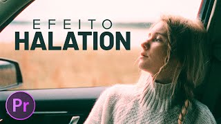 Tutorial Efeito HALATION no Premiere Pro [upl. by Elvia]