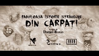 Fabuloasa Istorie Straveche din Carpati [upl. by Nnylahs127]