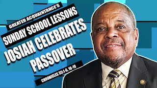 September 22 2024 International Standard Sunday School Lesson Josiah celebrates Passover [upl. by Dralliw]