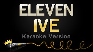 IVE  ELEVEN Karaoke Version [upl. by Elladine]