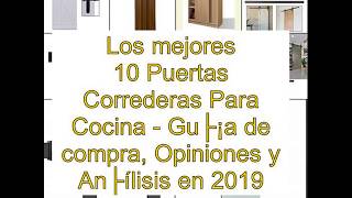 Los mejores 10 Puertas Correderas Para Cocina  Guía de compra Opiniones y Análi [upl. by Drawd364]