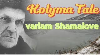 Varlam Shamalove Kolyma Tales [upl. by Ylam838]